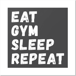 Eat Gym Sleep Repeat Posters and Art